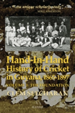 Bertrand.pt - Handinhand History Of Cricket In Guyana