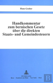 Handkommentar Zum Bernischen Gesetz Ueber Die Direkten Staats- Und Gemeindesteuern Vom 29. Oktober 1944