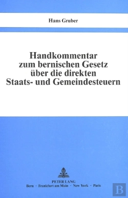 Bertrand.pt - Handkommentar Zum Bernischen Gesetz Ueber Die Direkten Staats- Und Gemeindesteuern Vom 29. Oktober 1944