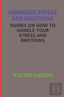 Handling Stress And Emotions