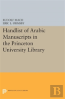 Handlist Of Arabic Manuscripts (New Series) In The Princeton University Library