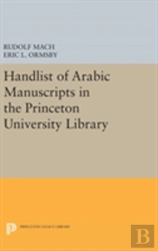 Handlist Of Arabic Manuscripts (New Series) In The Princeton University Library