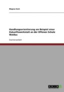 Handlungsorientierung Am Beispiel Einer Zukunftswerkstatt An Der Offenen Schule Waldau