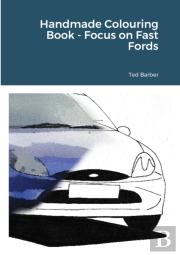 Handmade Colouring Book - Focus On Fast Fords