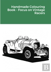 Handmade Colouring Book - Focus On Vintage Racers