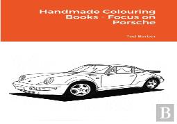 Handmade Colouring Books - Focus On Porsche