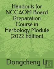 Handouts For Nccaom Board Preparation Course In Herbology Module