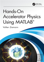 Hands-On Accelerator Physics Using Matlabâ®