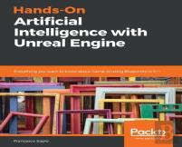 Hands-On Artificial Intelligence With Unreal Engine