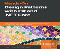 Hands-On Design Patterns With C# And .Net Core