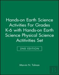 Hands-On Earth Science Activities For Grades K-6 2e With Hands-On Earth Science Physical Science Actitivities 2e Set