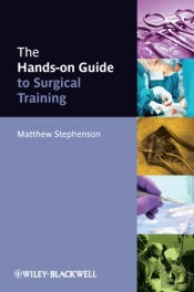 Hands-On Guide To Surgical Training