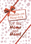 Hands-On How-To'S For The Home And Heart