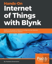 Hands-On Internet Of Things With Blynk
