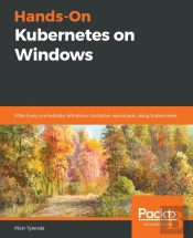 Hands-On Kubernetes On Windows