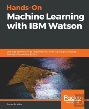 Hands-On Machine Learning With Ibm Watson