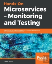 Hands-On Microservices - Monitoring And Testing