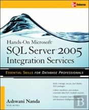 Hands-On Microsoft Sql Serverâ„¢ 2005 Integration Services