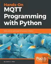 Hands-On Mqtt Programming With Python