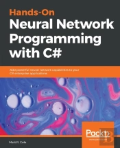 Hands-On Neural Network Programming With C#
