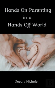 Hands On Parenting In A Hands Off World