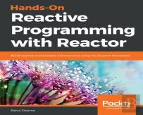 Hands-On Reactive Programming With Reactor