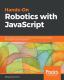 Hands-On Robotics With Javascript