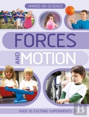 Hands-On Science: Forces And Motion
