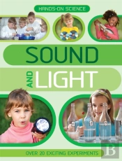 Hands-On Science: Sound And Light