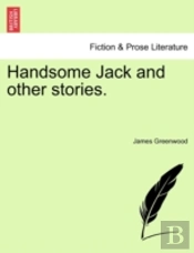 Handsome Jack And Other Stories.