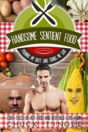 Handsome Sentient Food Pounds My Butt And Turns Me Gay