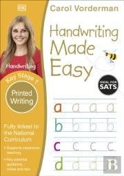 Handwriting Made Easy: Printed Writing, Ages 5-7 (Key Stage 1)