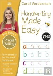 Handwriting Made Easy: Printed Writing, Ages 5-7 (Key Stage 1)