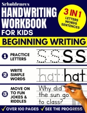 Handwriting Workbook For Kids: 3-In-1 Writing Practice Book To Master Letters, Words & Sentences