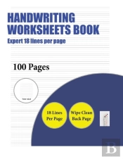 Handwriting Worksheets Book (Highly Advanced 18 Lines Per Page)