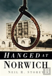 Hanged At Norwich