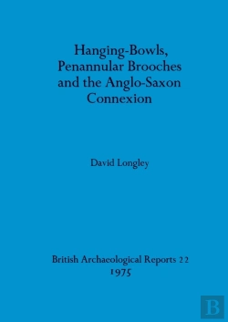 Bertrand.pt - Hanging-Bowls Penannular Brooches And The Anglo-Saxon Connection