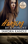 Hanging By A Moment