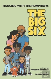 Hanging With The Humphreys The Big Six