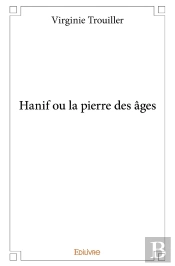 Hanif Ou La Pierre Des Âges