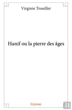 Bertrand.pt - Hanif Ou La Pierre Des Âges