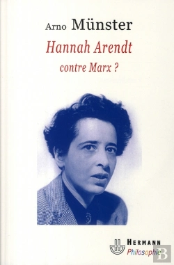Bertrand.pt - Hannah Arendt Contre Marx ?