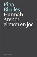 Hannah Arendt El Mon En Joc