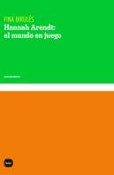 Hannah Arendt El Mundo En Juego