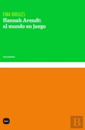 Hannah Arendt El Mundo En Juego