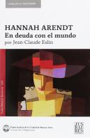 Hannah Arendt, En Deuda Con El Mundo