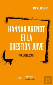 Hannah Arendt Et La Question Juive : Pour Une Relecture