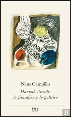 Bertrand.pt - Hannah Arendt: Lo Filosófico Y Lo Político