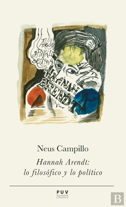 Bertrand.pt - Hannah Arendt: Lo Filosófico Y Lo Político