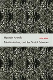 Hannah Arendt, Totalitarianism, And The Social Sciences